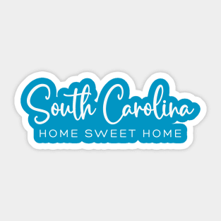 South Carolina: Home Sweet Home Sticker